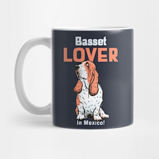 Basset Hound Lover In Mexico Mug